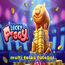 multi telas futebol